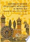Histoire et société en occident musulman au Moyen Age