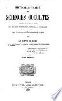 Histoire et traité des Sciences occultes, ou examen des croyances populaires sur les êtres surnaturelles, la magie, etc