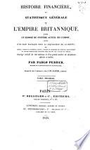 Histoire financière, et statistique gênêrale de l'Empire britannique