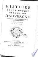 Histoire généalogique de la maison d'Auvergne