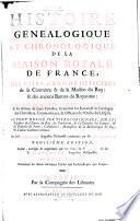 Histoire généalogique et chronologique de la Maison Royale de France, des pairs, des grands officiers de la Couronne & de la Maison du Roy : & des anciens barons du Royaume... Par le P. Anselme,... continuée par M. Du Fourny. Troisième édition, revûë, corrigée & augmentée par les soins du P. Ange & du P. Simplicien...