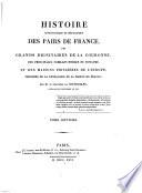 Histoire Genealogique Et Heraldique Des Pairs De France, Des Grands Dignitaires De La Couronne, Des Principales Familles Nobles Du Royaume, Et Des Maisons Princieres De L'Europe, Precedee De La Genealogie De La Maison De France
