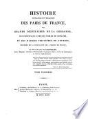 Histoire généalogique et héraldique des pairs de France, des grands dignitaires de la couronne, des principales familles nobles du royoume, et des maisons princières de l'Europe