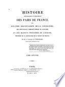 Histoire généalogique et héraldique des pairs de France, des grands dignitaires de la couronne, des principales familles nobles du royoume, et des maisons princières de l'Europe