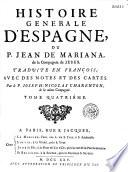 Histoire générale d'Espagne, du P. Jean de Mariana,... traduite en françois, avec des notes et des cartes par le P. Joseph Nicolas Charenton,...: 1394-1483 (403 p.- table)