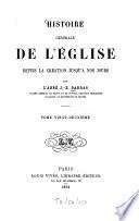 Histoire générale de l'eglise depuis la création jusqu'à nos jours