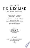 Histoire générale de l'eglise depuis la création jusqu'à nos jours