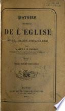 Histoire générale de l'église depuis la creation jusqu'a nos jours