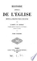 Histoire générale de l'Église depuis la Création jusqu'à nos jours (jusqu'au xii siècle par J.-E. Darras, jusqu'au pontificat de Clement vii par J. Bareille, terminée par J. Fèvre).