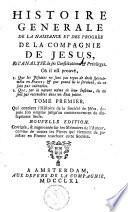 Histoire générale de la naissance et des progrès de la Compagnie de Jésus et analyse de ses constitutions et privilèges [par l'abbé C. Coudrette et L.-A. Le Paige].