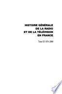 Histoire générale de la radio et de la télévision en France: 1974-2000