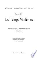 Histoire générale de la Tunisie: Les Temps modernes (941-1247 H.