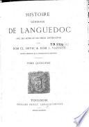 Histoire générale de Languedoc avec des notes et les pièces justificatives
