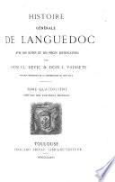 Histoire générale de Languedoc avec des notes et les pièces justificatives par Cl. Devic et J. Vaissete: Études historiques sur la province de Languedoc. 1876