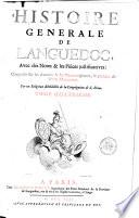 Histoire generale de Languedoc, avec des notes & les pieces justificatives: composée sur les Auteurs & les Titres originaux, & enrichie de divers monumens. Par deux religieux benedectins de la Congregation de S. Maur. Tome premier (-cinquieme).[Fr. Claude De Vic, Fr. Joseph Vaissete!