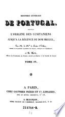Histoire générale de Portugal, depuis l'origine des Lusitaniens jusqu'à la régence de Don Miguel