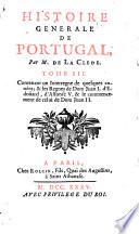 Histoire generale de Portugal, par m. de la Clede. Tome premier [-8.]