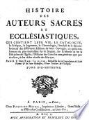 Histoire Generale Des Auteurs Sacrés Et Ecclesiastiques
