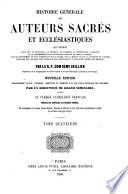 Histoire générale des auteurs sacrés et ecclésiastiques ...