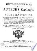 Histoire générale des auteurs sacrés et ecclésiastiques ...