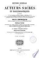 Histoire générale des auteurs sacrès et ecclésiastiques