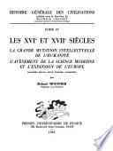 Histoire générale des civilisations, publiée sous la direction de Maurice Crouzet: Mousnier, Roland. Les XVIe et XVIIe siècles