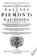 Histoire générale des églises évangéliques de Piémont ou vaudoise