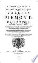 Histoire generale des eglises evangeliques des Vallees de Piemont ou Vaudoises