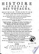 Histoire générale des voyages, ou, Nouvelle collection de toutes les relations de voyage par mer et par terre