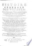 Histoire générale des voyages, ou: Nouvelle collection de toutes les relations de voyages par mer et par terre
