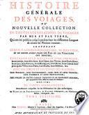 Histoire generale des voyages, ou Nouvelle collection de toutes les relations de voyages par mer et par terre