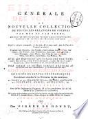 Histoire generale des voyages, ou Nouvelle collection de toutes les relations de voyages par mer et par terre, qui ont ete publiees jusqu'a present dans les differentes langues de toutes les nations connues ..