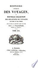 Histoire générale des Voyages, ou nouvelle collection des relations de voyager par mer et par terre, mise en ordre et complétée jusqu'à nos jours