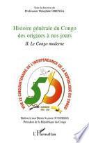 Histoire générale du Congo des origines à nos jours: Le Congo moderne