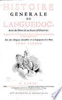 Histoire générale du Languedoc, avec des notes et les pièces justificatives...