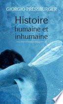 Histoire humaine et inhumaine