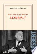 Histoire intime de la Ve République (Tome 1) - Le sursaut