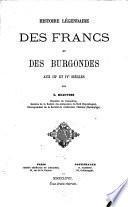 Histoire légendaire des francs et des bourgondes au 3e et 4e siècles