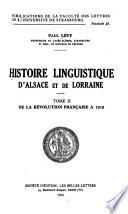 Histoire linguistique d'Alsace et de Lorraine: De la révolution franc̜aise à 1918
