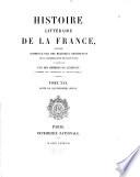 Histoire litéraire de la France, où l'on traite de l'origine et du progrès, de la decadence & du rétablissement des sciences parmi les Gaulois & parmi les François ...