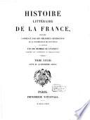 Histoire litéraire de la France ou l'on traite de l'origine et du progres, de la decadence ...