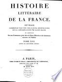 Histoire litéraire de la France ou l'on traite de l'origine et du progres, de la decadence ...