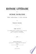 Histoire littéraire de la Suisse romande, des origines à nos jours