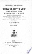 Histoire littéraire du dix-neuvième siècle: manuel critique et raisonné, de livres rares, curieux et singuliers, d'éditions romantiques, d'ouvrages tirés a petit nombre, de réimpressions d'auteurs anciens, etc., depuis 1800 jusqu'a nos jours; avec l'indication du prix d'après les catalogues de ventes et de libraires