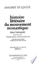 Histoire littéraire du mouvement monastique dans l'antiquité