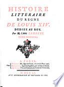 Histoire littéraire du règne de Louis XIV.