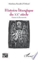Histoire liturgique du XXe siècle