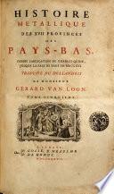 Histoire métallique des XVII provinces des Pays-Bas
