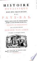 Histoire metallique des XVII provinces des Pays-Bas,