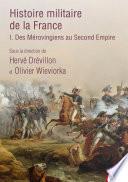 Histoire militaire de la France (T1)